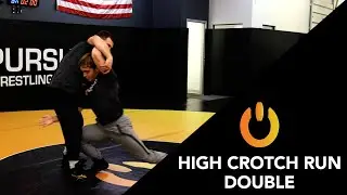 High Crotch Run Double - Pursuit Wrestling Technique