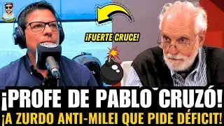 &iexcl;EL PROFE DE PABLO LE CANT&Oacute; LAS 40 A ZURDO ANTI MILEI EN VIVO!
