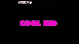 Anthiny King &ndash; Cool Kid (Prod. Matt Shimamoto)