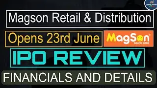Magson Retail and Distribution IPO Review ll Financials and Every Details