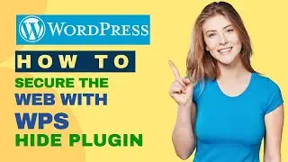 How to secure the web with wps hide plugin | Netiquette Next | How to use them properly