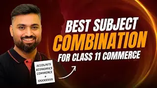 Best Subject Combination for Class 11 Commerce | Shubham Jagdish | 8112601234 | #shubhamsambhallega