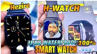 Smart watch | H-WATCH-IPX8 -💯% WATERPROOF 💥Hezire SMARTWATCH💥  WITH BT CALL & VOICE  ASSISTANT