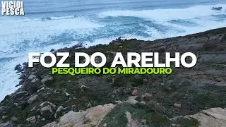 MIRADOURO DA FOZ DO ARELHO - PESQUEIRO DE SARGOS E ROBALOS