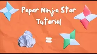 How to Make A Paper Ninja Star (No tape or glue)