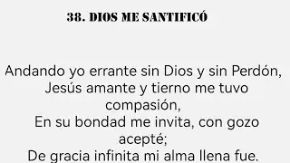 HIMNO CONGREGACIONAL N°38. DIOS ME SANTIFICÓ.