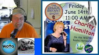 Chuck Bryant Show with Charity Hamilton 2019 06 14