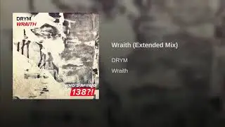 DRYM - Wraith (Extended Mix)