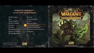 14. Call Of The Elements - World of Warcraft: Cataclysm Original Soundtrack