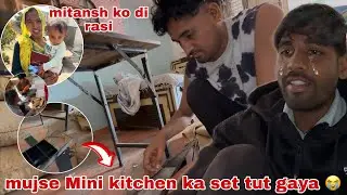 Aaj galtise mini kitchen ￼ka set tut gaya 😢 | Thakor&rsquo;s family vlogs 