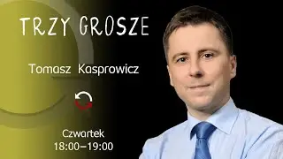Trzy grosze - Paweł Bukowski - Tomasz Kasprowicz - odc. 34