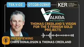 Valkea Resources - New President Thomas Credland&rsquo;s Vision for The 5 Finnish Gold Projects