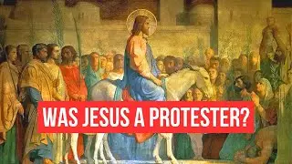 Palm Sunday: A Political Demonstration