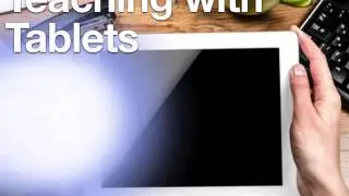 Teaching with Tablets