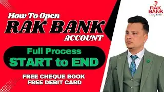 How to Open RAK Bank Account | Full Process About Opening #rakbank Account