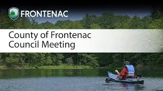 Frontenac County Council 18 May, 2022