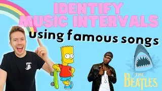 Identify MUSIC INTERVALS using (mostly) famous songs #learnthemusic