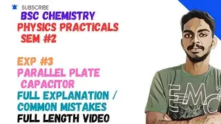 BSc Chemistry Sem #2 Physics Lab Experiment #3: Parallel Plate Capacitor 💀 🔥