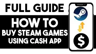 HOW TO BUY STEAM GAMES WITH CASH APP 2025! (FULL GUIDE)