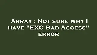 Array : Not sure why I have 