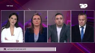 Aktualiteti n&euml; pak dit&euml; - Top Talk 22 Maj 2023