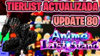 LAS MEJORES UNIDADES en ANIME LAST STAND  [TIERLIST]