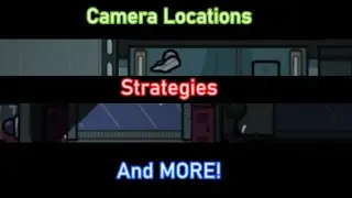 Camera Locations, Strategies, and MORE! 📹 | Among Us