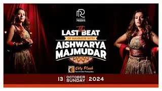 THE LAST BEAT OF NAVRATRI WITH AISHWARYA MAJMUDAR |  R R EVENT RAJKOT