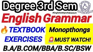 🎯Degree 3rd Sem English Grammar | Monophthongs✅ Explained |💯Textbook Exercises #3rdsem #3rdsemester 