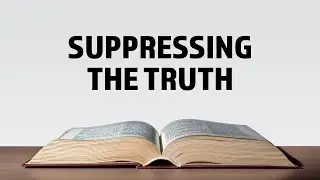 Suppressing The Truth