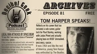 Tom Harper: Decibel Geek Podcast - Episode 81