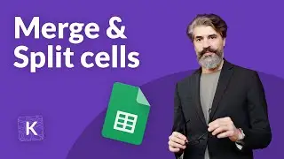 How to merge and split cells in Google Sheets
