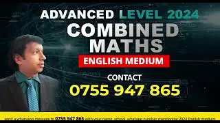 A/L 2024 Combined Maths | English Medium | Group Classes |  By Ananda Illangakoon
