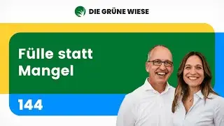 144 I F&uuml;lle statt Mangel &ndash; oder warum du deine Zukunft selbst w&auml;hlst?