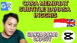 CARA MUDAH MEMBUAT SUBTITLE VIDEO BAHASA INGGRIS DI APK CAPCUT 2023