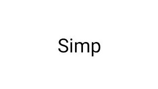 Simp Meaning | Simp Meaning In English | Simp Definition | Simp Example | Simp Sentences | Simp
