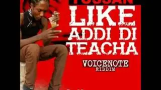 Gaza Tussan - Like Addi Di Teacha - Voice Note Riddim - February 2015