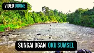 ☢️ Drone Keindahan Alam Sungai Ogan Komering Ulu Baturaja Sumatera Selatan | Drone Camera