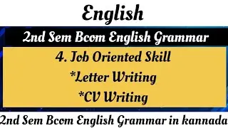 2nd Sem Bcom English Grammar job oriented Skill (Letter Writing and CV Writing)explained in kannada