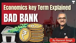 What is Bad Bank? | Important Dictionary of Economics | UPSC Unstoppables Hindi