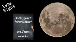 Disproving God - Late Night!