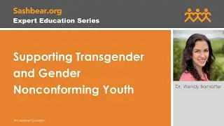 Supporting Transgender and Gender Nonconforming Youth with Dr. Wendy Bamatter