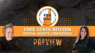 Sneak peek: Free State Bitcoin Digital Assets Conference (FSBDAC) 2024
