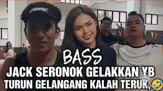 BASS JACK SERONOK GELAKKAN YB,MASUK GELANGGANG KALAH TERUK🤣