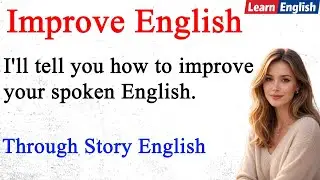 Practice English Today। Lesson 30 | Learn English While Listening  | Learn English Through Story |