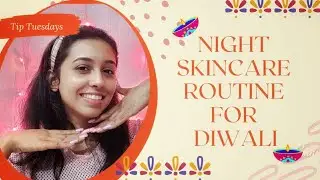 ✨Night Skincare Routine for Diwali |Ketki Joil|Thestylefleek ✨🪔 #diwali2021 #thestylefleek