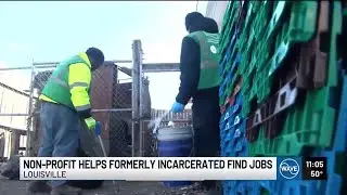 Louisville non-profit helps those recently released from prison find employment