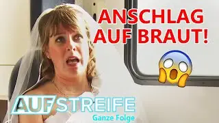 Braut in Gefahr: Dessert sorgt kurz vor der Hochzeit für Notfall! | Auf Streife-Ganze Folge | SAT.1