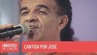 Astúlio Nunes - Cantiga por José - (Universo em Canção)