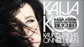 Kaija Koo - Kaunis rietas onnellinen (Uusi single Spotifyssa ja iTunesissa)